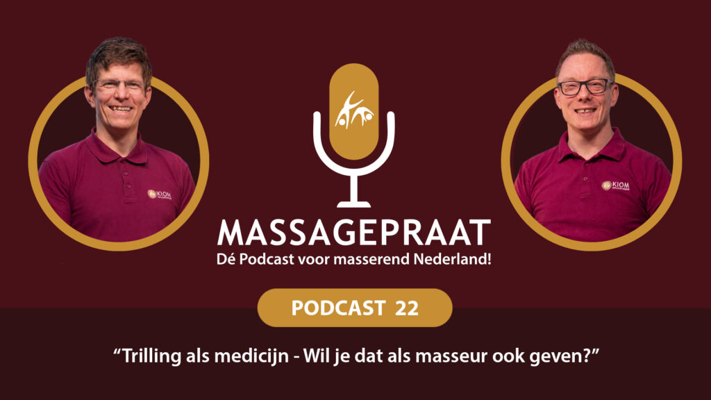 MassagePraat podcast aflevering 22 - Trilling als medicijn in je massagepraktijk
