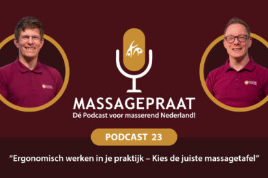 MassagePraat podcast aflevering 23 - Hoe kies je de juiste massagetafel voor jouw praktijk?